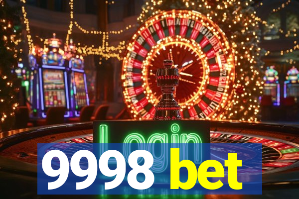 9998 bet